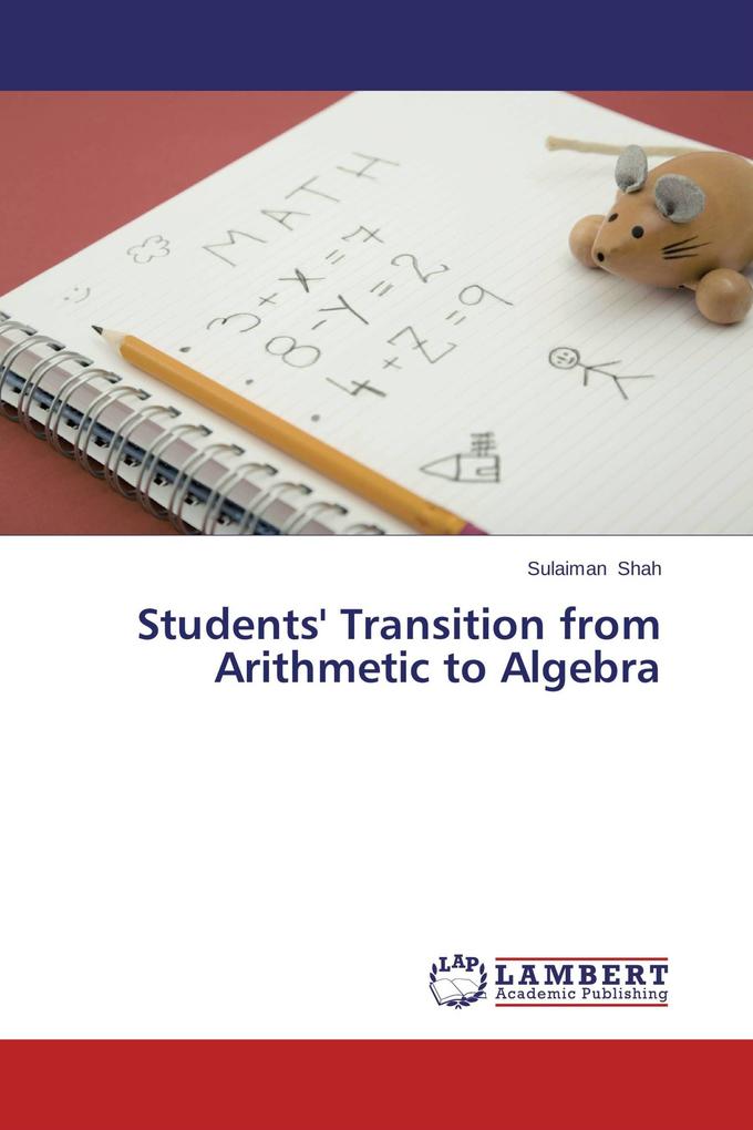 Students' Transition from Arithmetic to Algebra