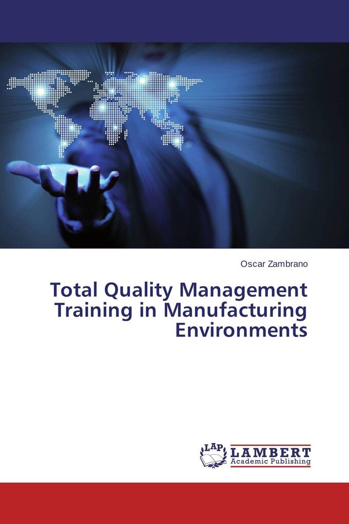 Total Quality Management Training in Manufacturing Environments