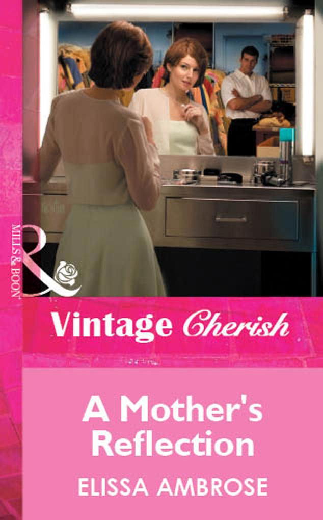 A Mother‘s Reflection (Mills & Boon Vintage Cherish)