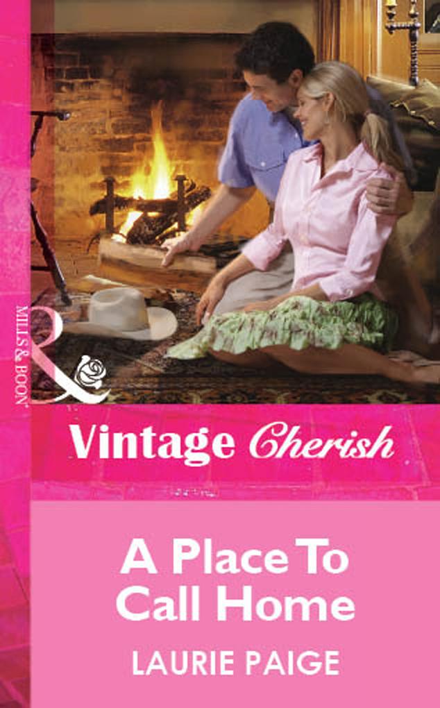 A Place To Call Home (Mills & Boon Vintage Cherish)