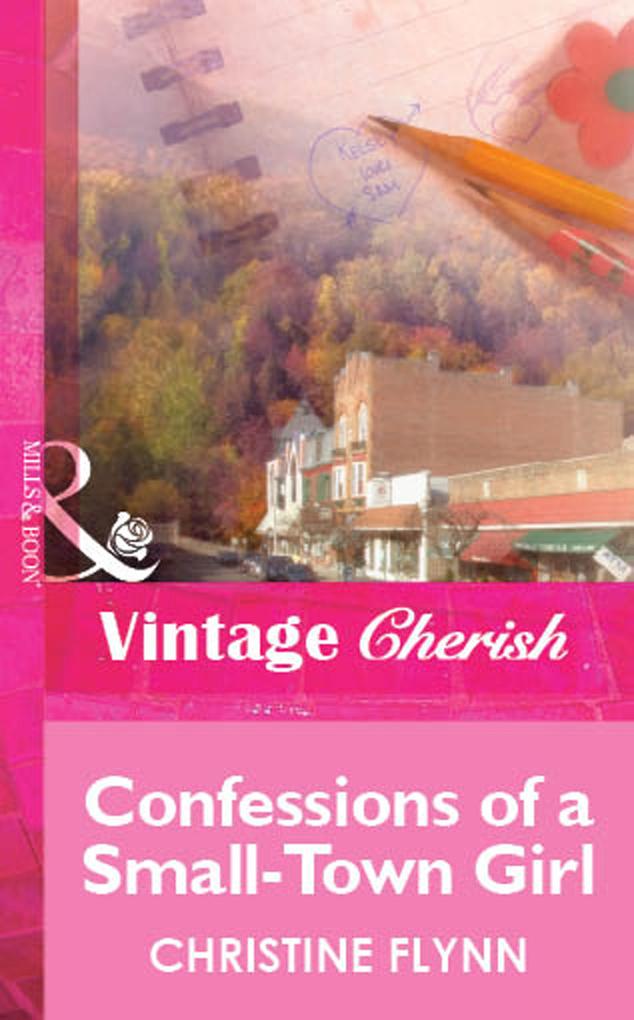 Confessions of a Small-Town Girl (Mills & Boon Vintage Cherish)