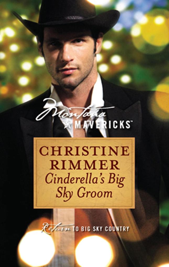 Cinderella‘s Big Sky Groom (Montana Mavericks Book 20)