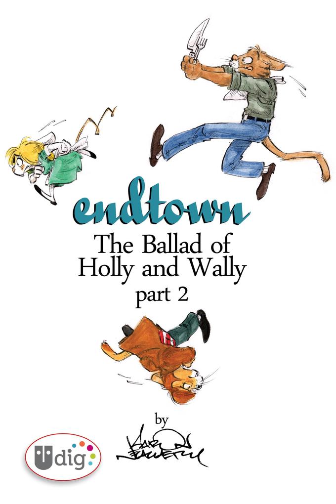 Endtown: Ballad of Holly & Wally Part 2