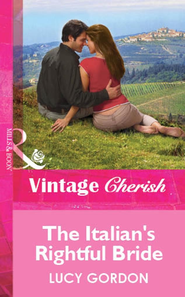 The Italian‘s Rightful Bride (Mills & Boon Cherish)