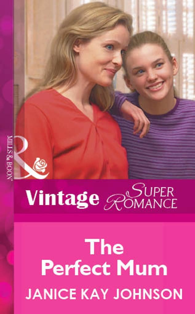 The Perfect Mum (Mills & Boon Vintage Superromance)