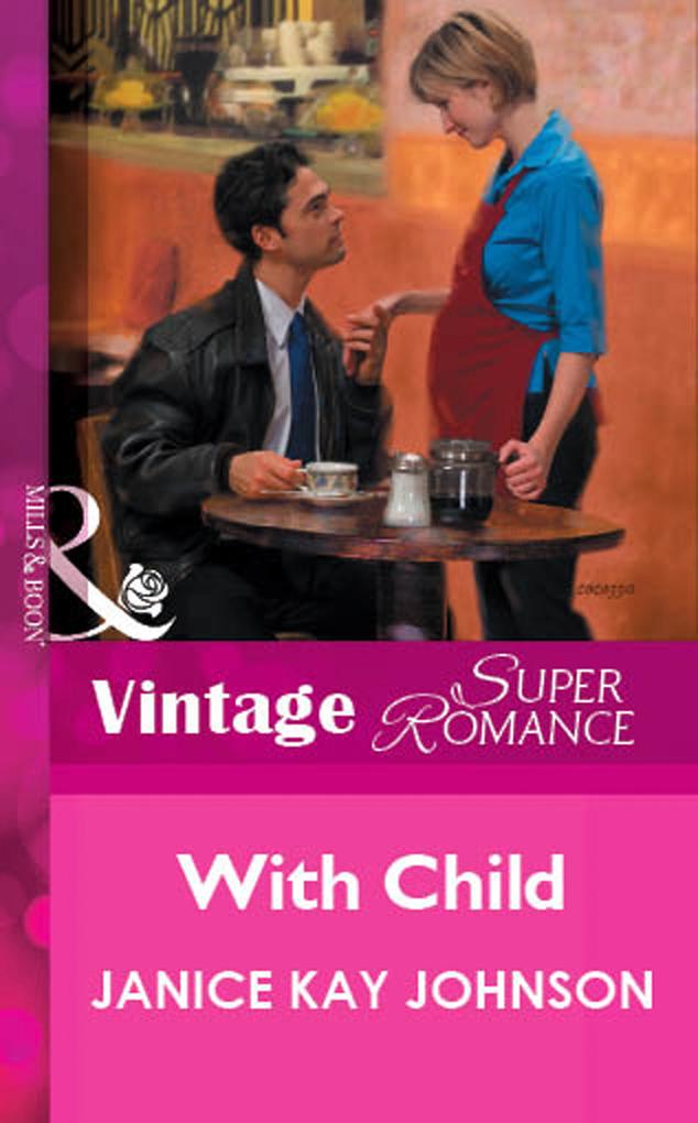 With Child (Mills & Boon Vintage Superromance)
