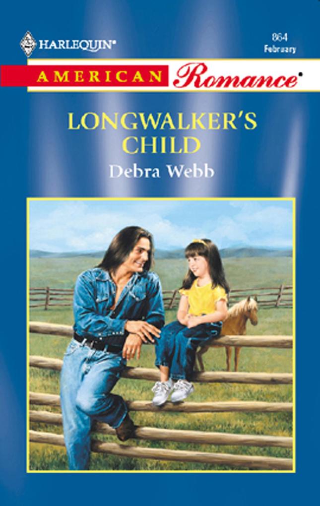 Longwalker‘s Child (Mills & Boon American Romance)