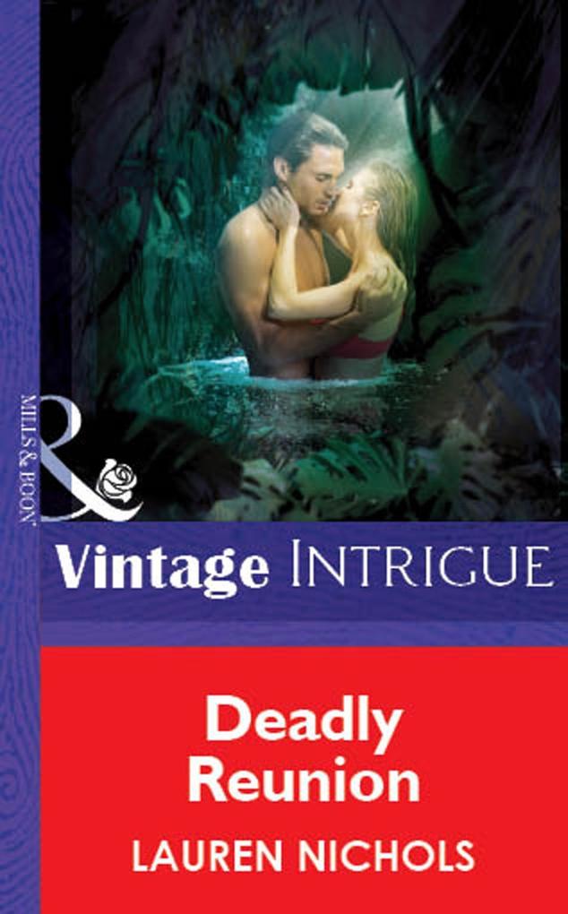 Deadly Reunion (Mills & Boon Vintage Intrigue)