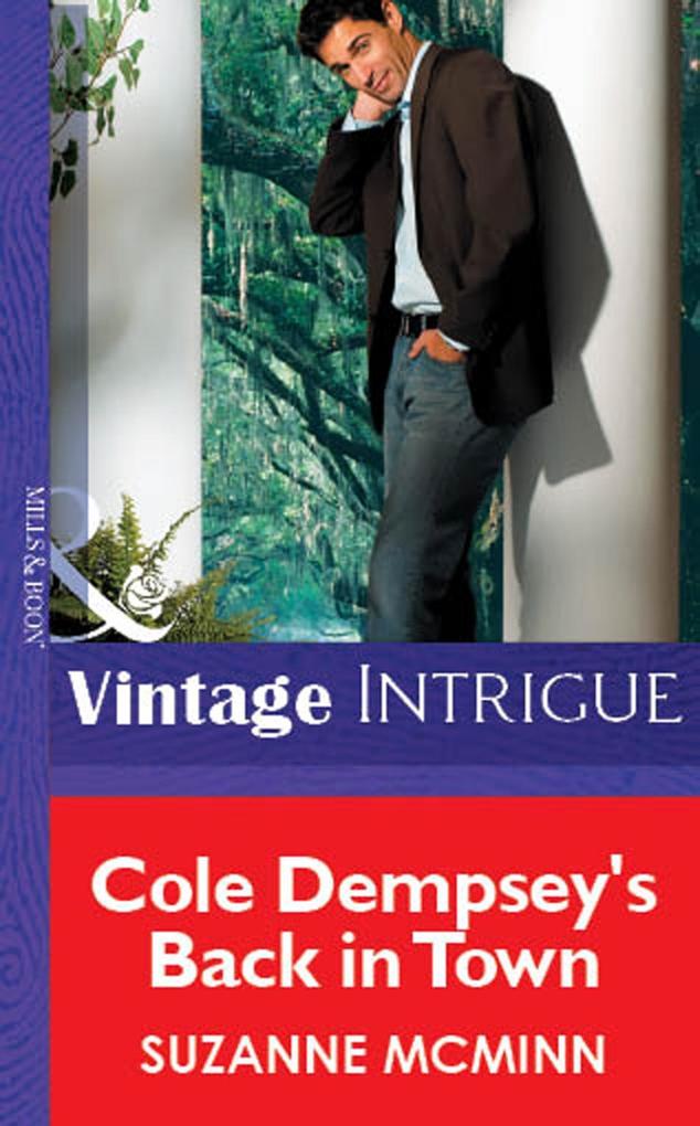 Cole Dempsey‘s Back In Town (Mills & Boon Vintage Intrigue)