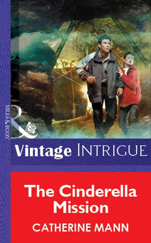 The Cinderella Mission (Mills & Boon Vintage Intrigue)
