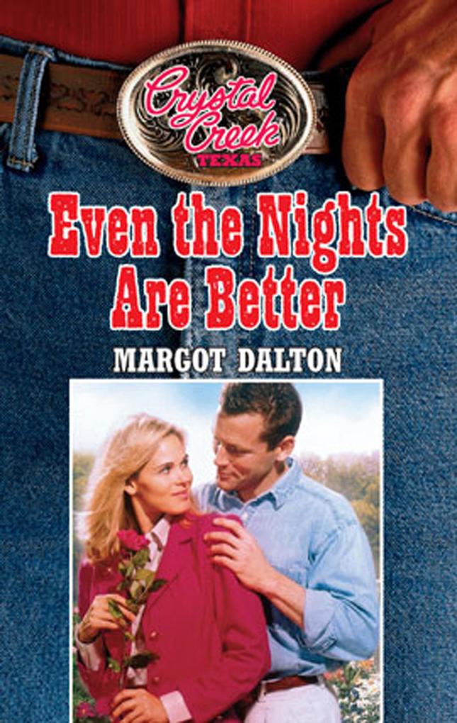 Even the Nights are Better (Crystal Creek Book 5)