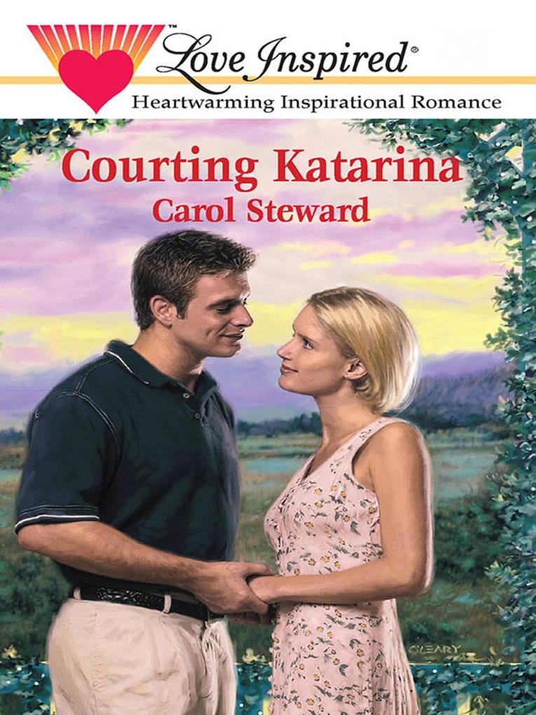 Courting Katarina (Mills & Boon Love Inspired)