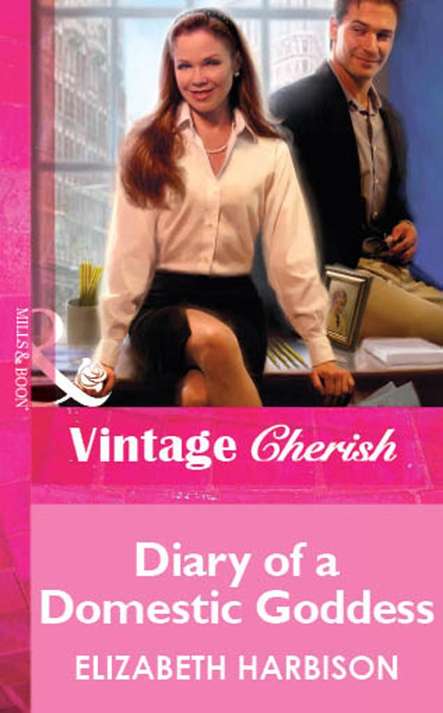 Diary of a Domestic Goddess (Mills & Boon Vintage Cherish)