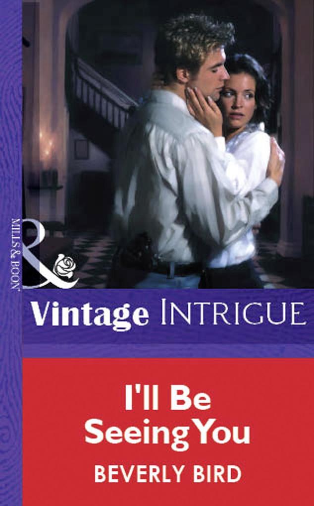 I‘ll Be Seeing You (Mills & Boon Vintage Intrigue)