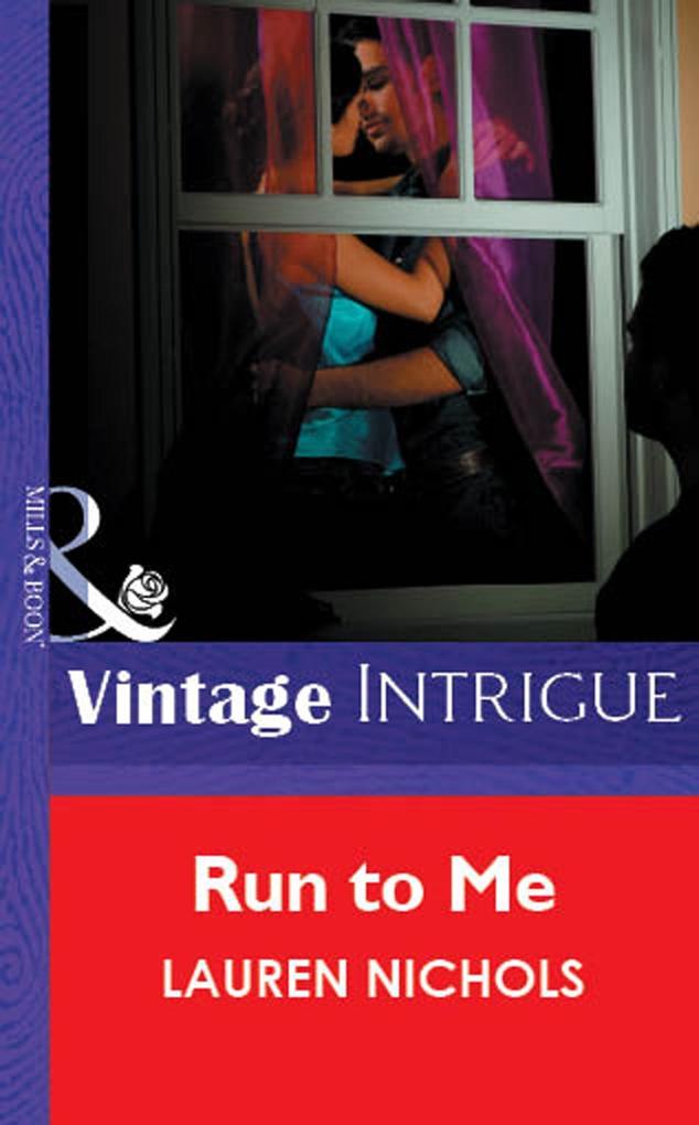 Run To Me (Mills & Boon Vintage Intrigue)