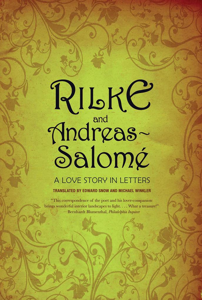 Rilke and Andreas-Salomé: A Love Story in Letters - Rainer Maria Rilke/ Lou Andreas-Salomé