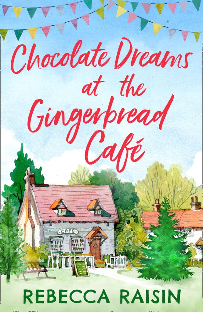 Chocolate Dreams At The Gingerbread Cafe (The Gingerbread Café Book 2)