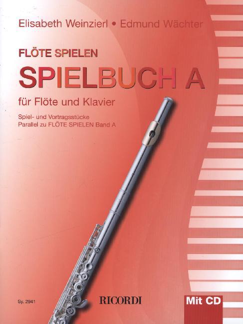 Flöte spielen Spielbuch A für Flöte und Klavier m. Audio-CD