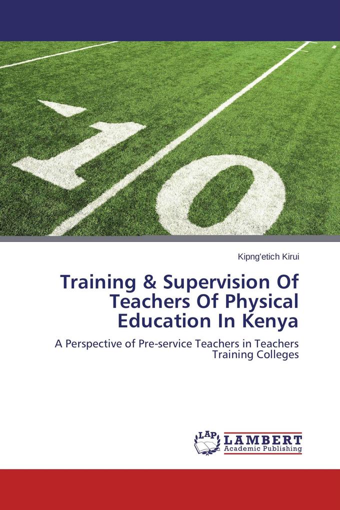 Training & Supervision of Teachers of Physical Education in Kenya