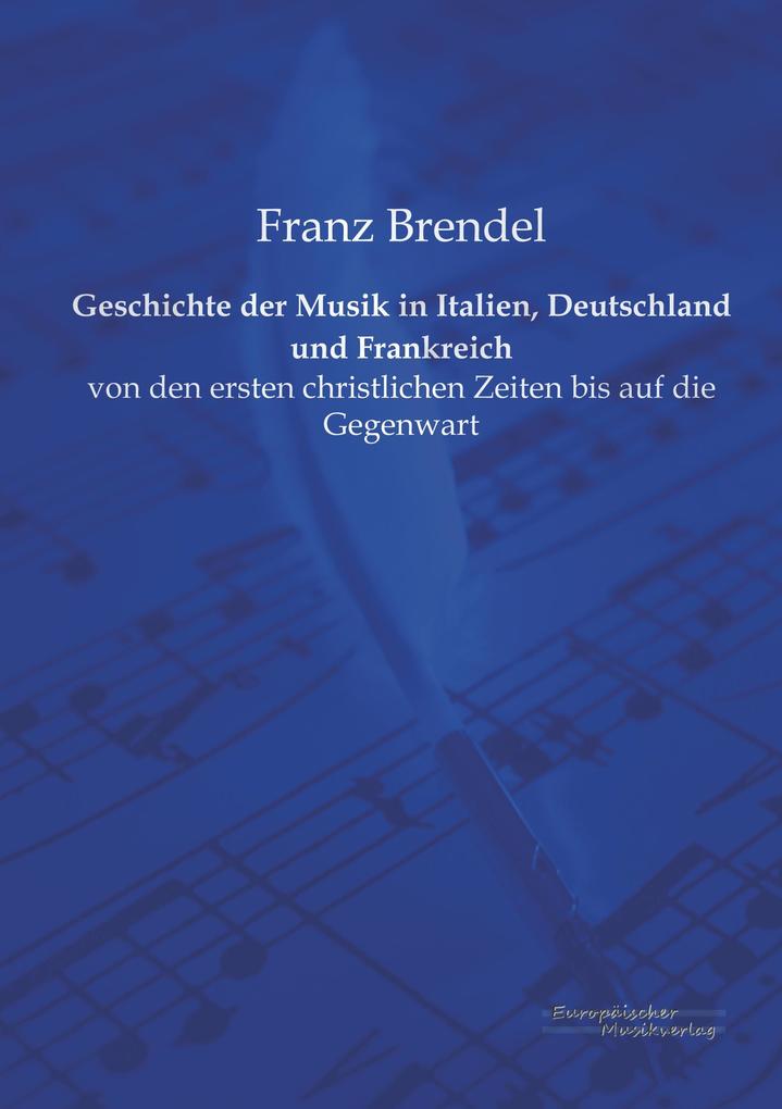 Geschichte der Musik in Italien Deutschland und Frankreich