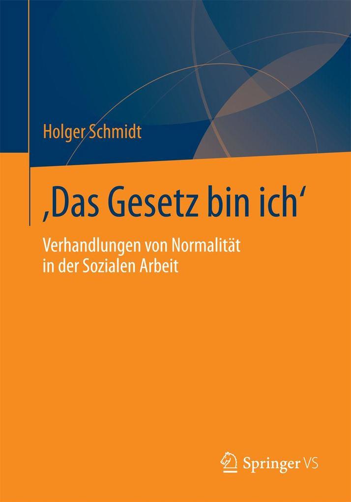 'Das Gesetz bin ich'