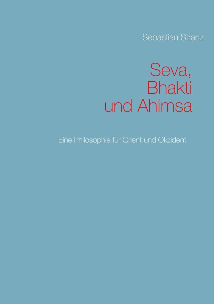 Seva Bhakti und Ahimsa