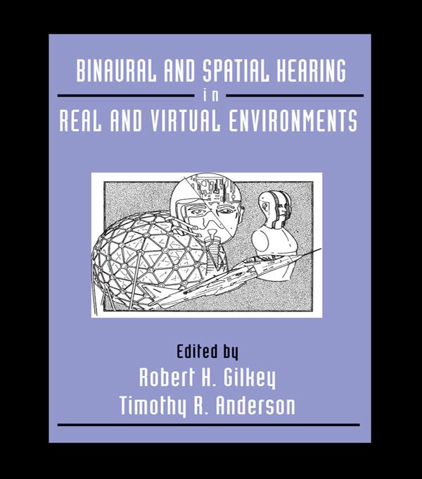 Binaural and Spatial Hearing in Real and Virtual Environments