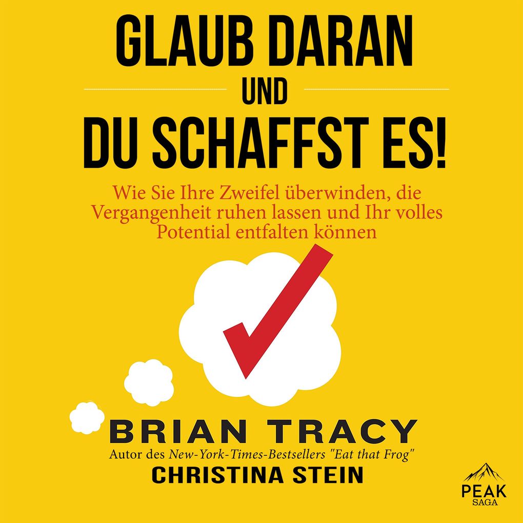 Glaub daran und du schaffst es!