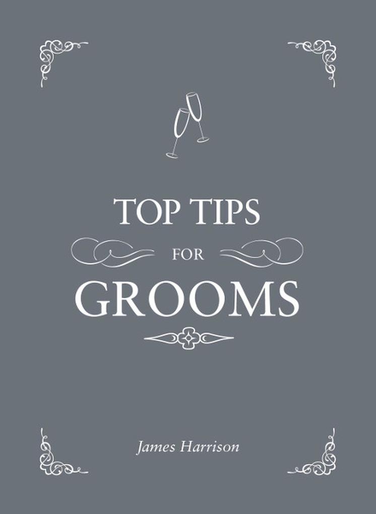 Top Tips for Grooms