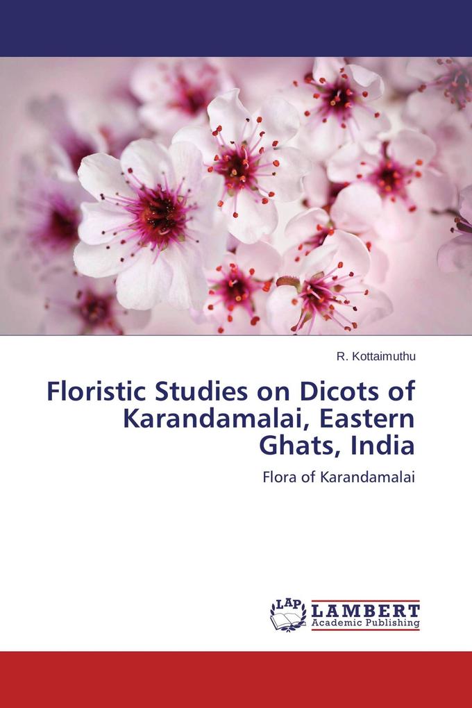 Floristic Studies on Dicots of Karandamalai Eastern Ghats India