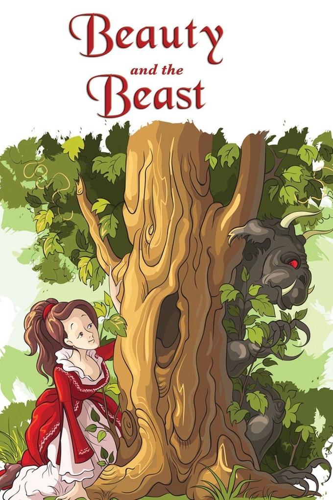 Beauty and the Beast - The Original Unabridged Fairy Tale Illustrated