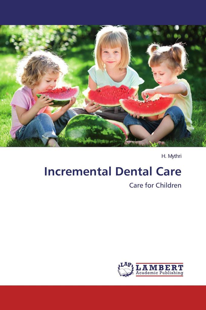 Incremental Dental Care