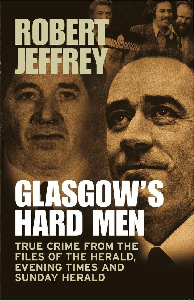 Glasgow‘s Hard Men
