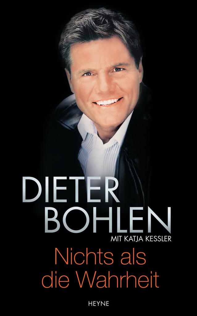 Nichts als die Wahrheit - Dieter Bohlen