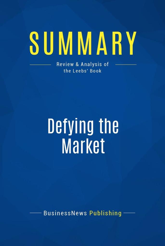 Summary: Defying the Market