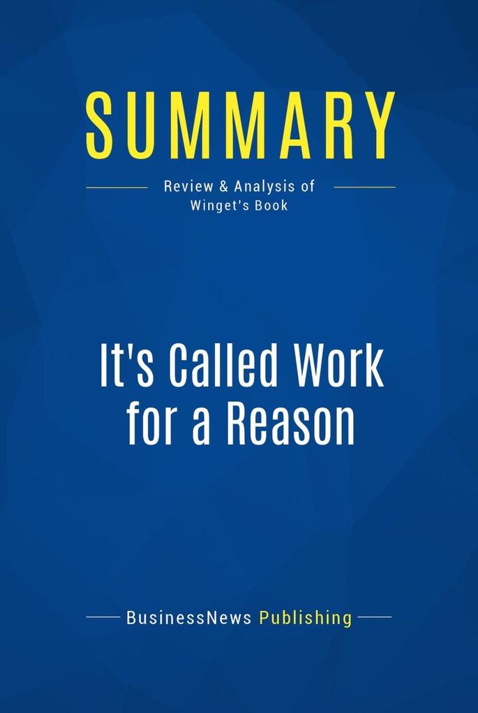 Summary: It‘s Called Work for a Reason