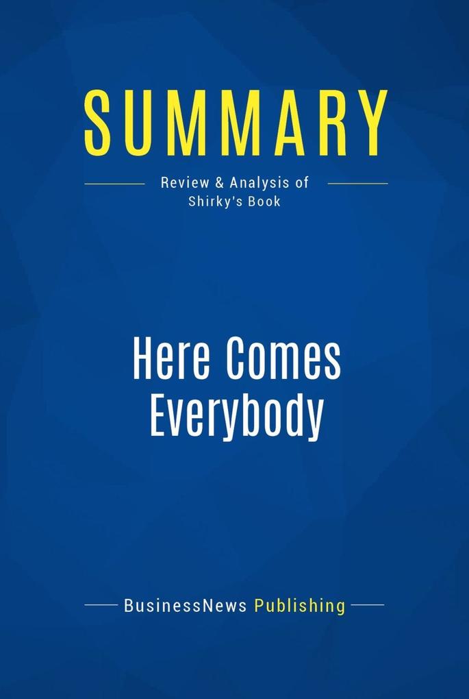 Summary: Here Comes Everybody