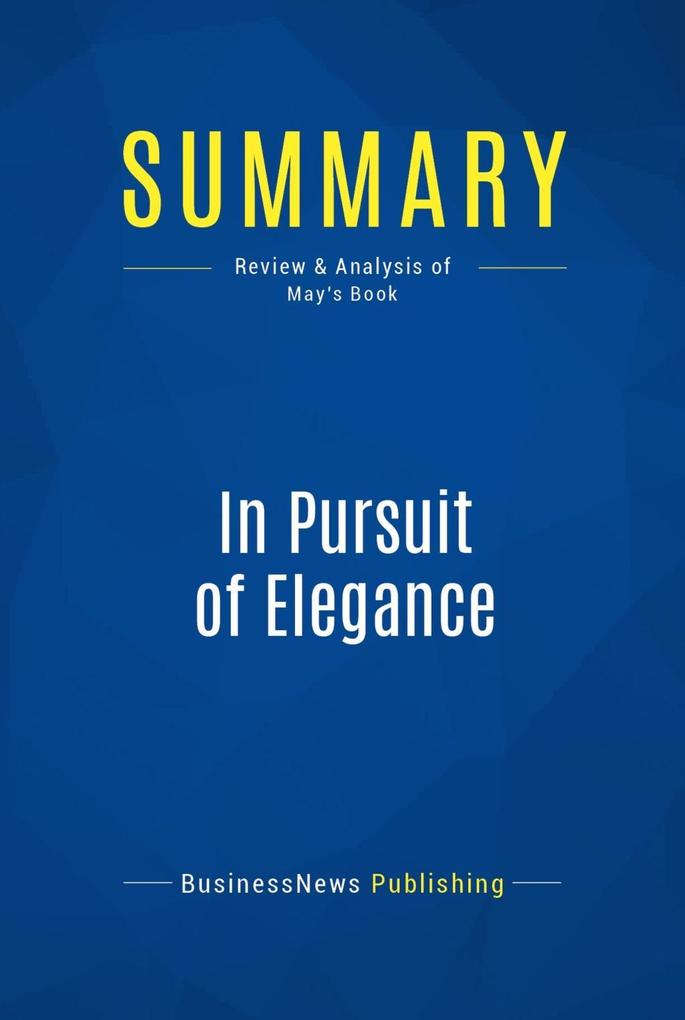 Summary: In Pursuit of Elegance