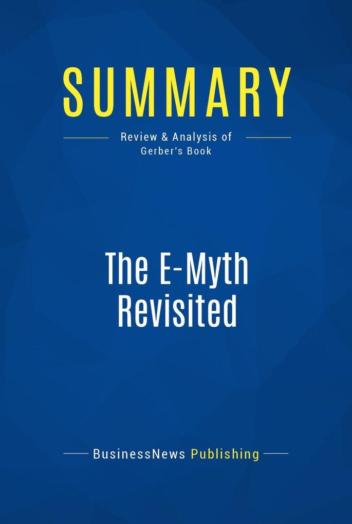 Summary: The E-Myth Revisited