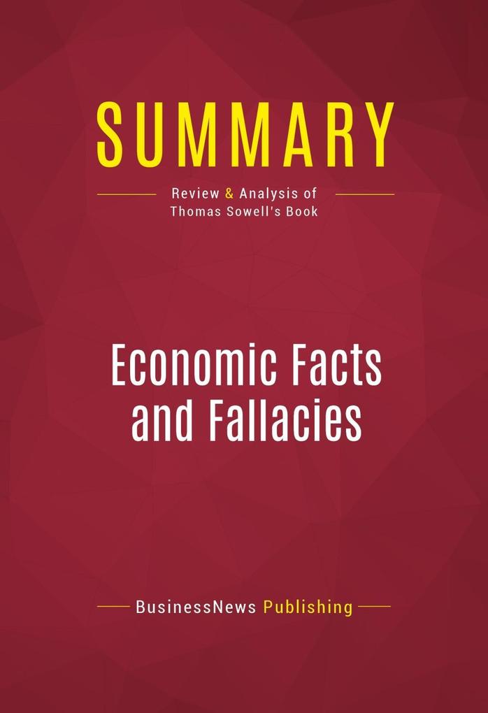 Summary: Economic Facts and Fallacies