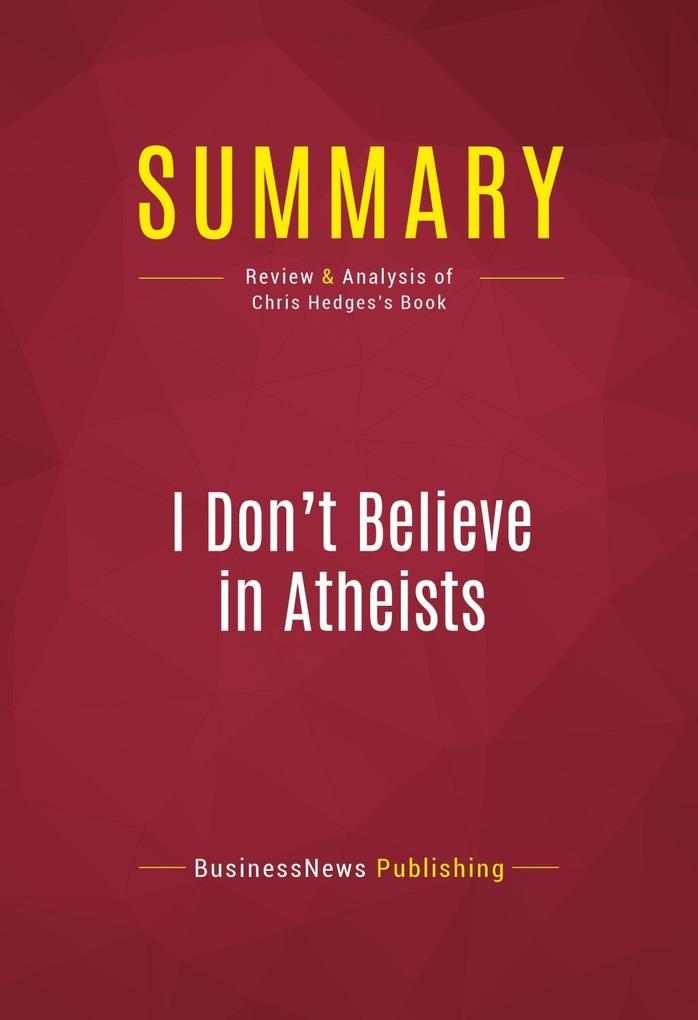 Summary: I Don‘t Believe in Atheists