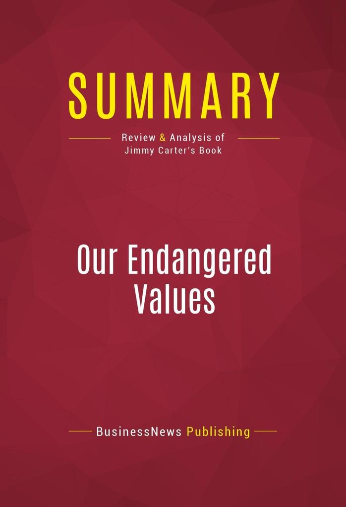 Summary: Our Endangered Values
