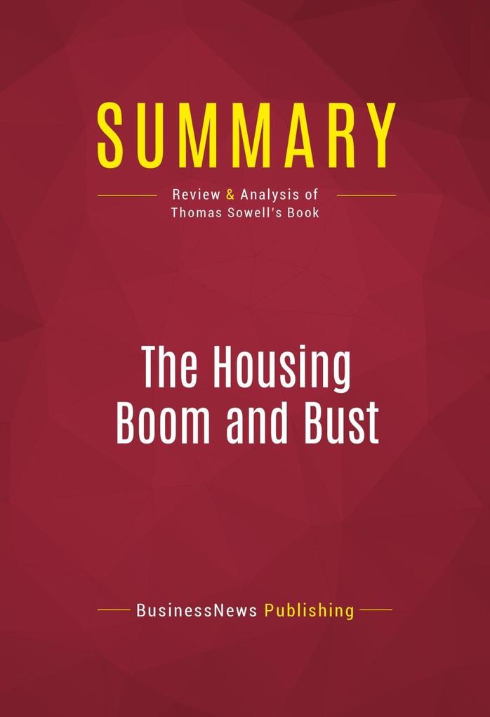 Summary: The Housing Boom and Bust