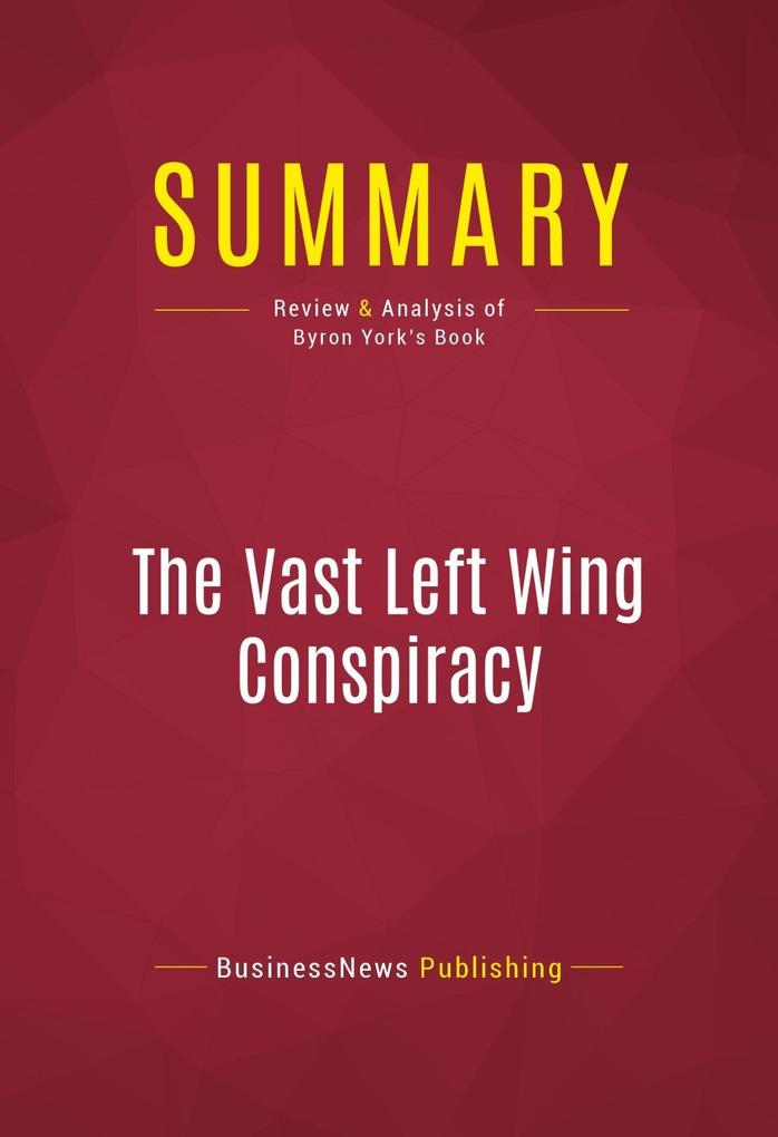 Summary: The Vast Left Wing Conspiracy