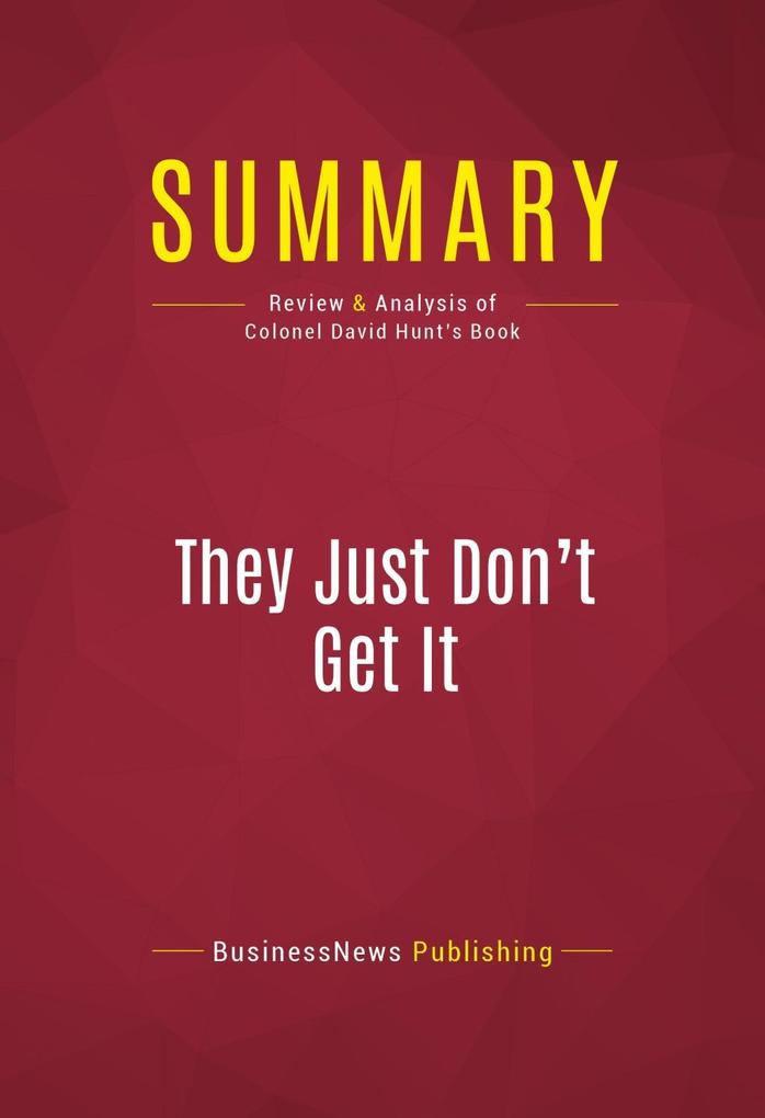 Summary: They Just Don't Get It