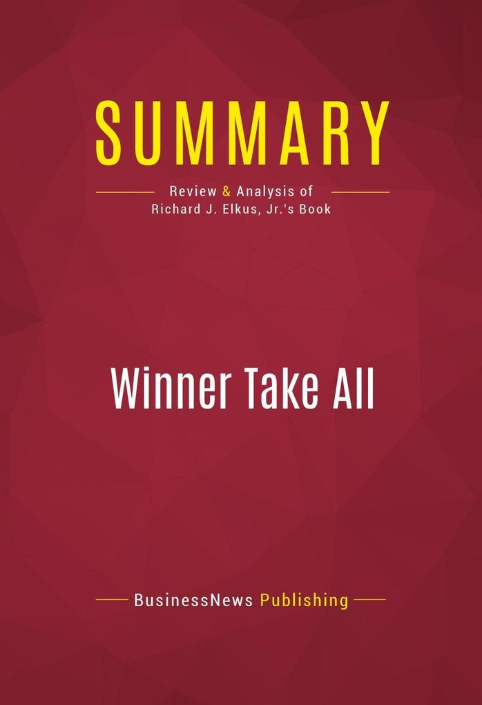 Summary: Winner Take All