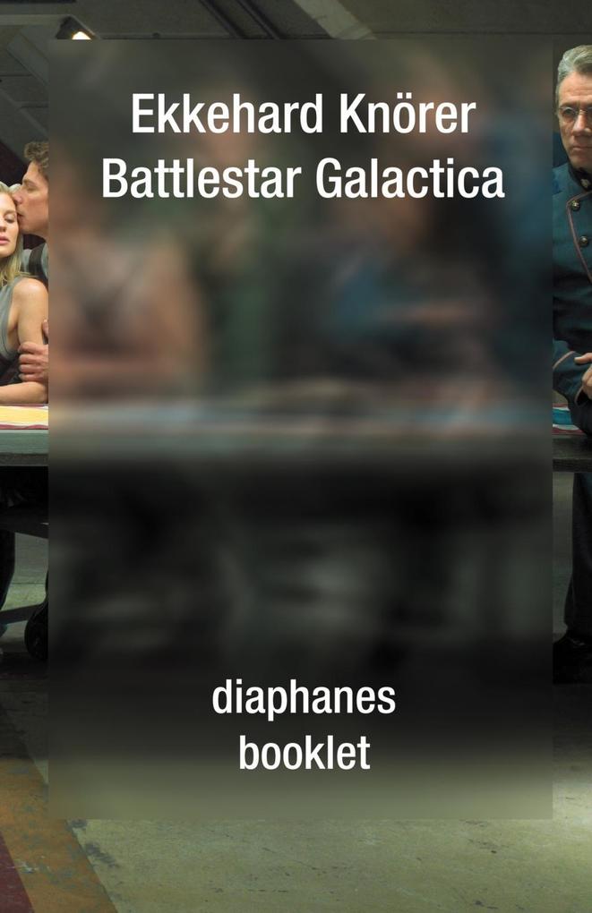 Battlestar Galactica - Ekkehard Knörer