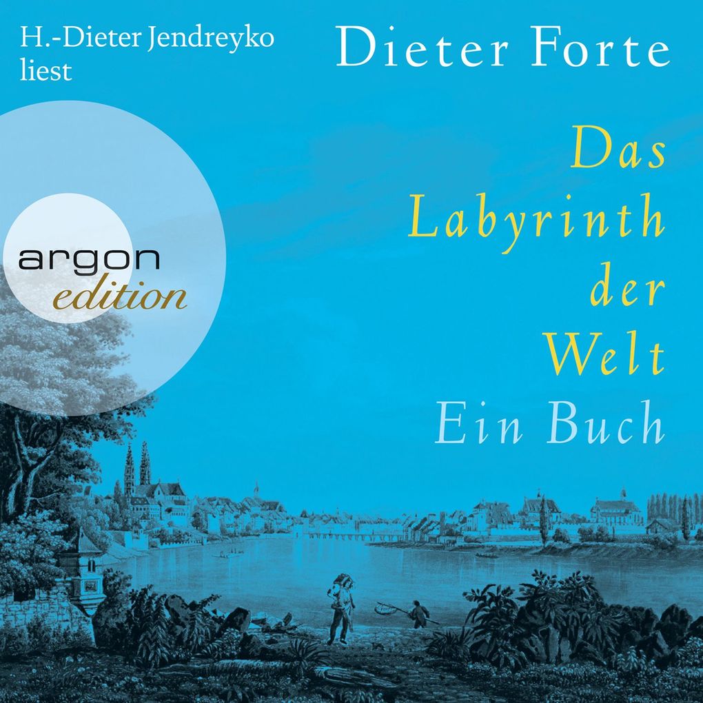 Das Labyrinth der Welt - Dieter Forte