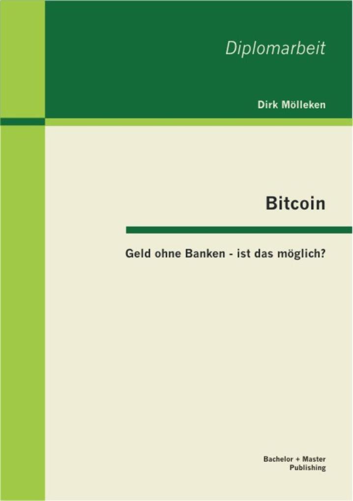 Bitcoin: Geld ohne Banken - ist das möglich? - Dirk Mölleken