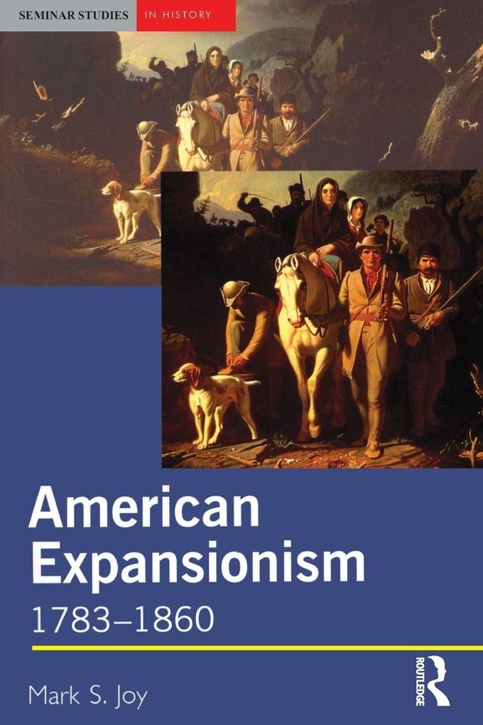 American Expansionism 1783-1860